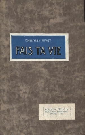 Fais ta vie - Charles Rivet