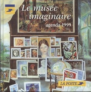 Le mus?e imaginaire agenda 1999 - Collectif