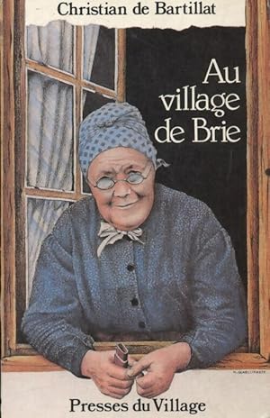 Immagine del venditore per Au village de Brie - Christian De Bartillat venduto da Book Hmisphres