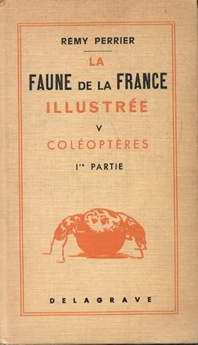 La faune de la France Tome V : Les col opt res - R my Perrier