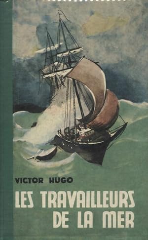 Les travailleurs de la mer - Victor Hugo
