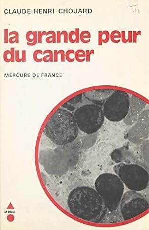 Image du vendeur pour La grande peur du cancer - Claude-Henri Chouard mis en vente par Book Hmisphres