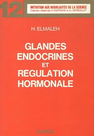 Glandes endocrine et r?gulation hormonale - H Elmaleh