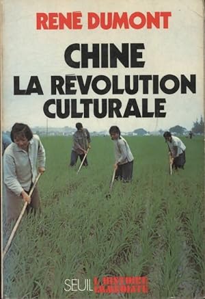 Chine la r volution culturale - Ren  Dumont