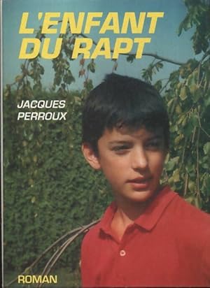 Bild des Verkufers fr L'enfant du rapt - Jacques Perroux zum Verkauf von Book Hmisphres