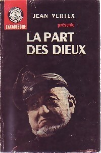 Image du vendeur pour La part des dieux - Jean Vertex mis en vente par Book Hmisphres