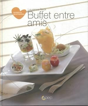 Buffet entre amis - Laurence Reux