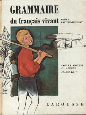 Image du vendeur pour Grammaire du fran?ais vivant CM2 - Jacques Lafitte-Houssat mis en vente par Book Hmisphres