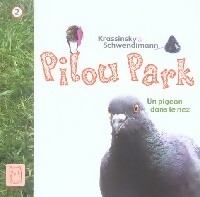 Bild des Verkufers fr Pilou Park Tome II : Un pigeon dans le nez - Laetitia Krassinsky zum Verkauf von Book Hmisphres