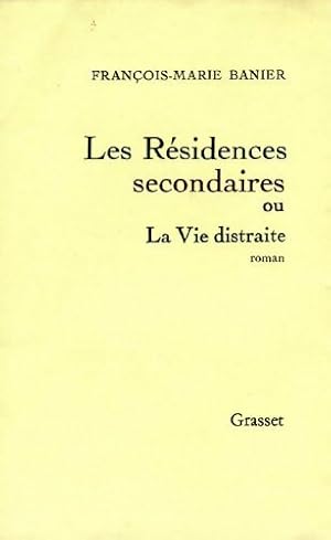 Imagen del vendedor de Les r?sidences secondaires - Fran?ois-Marie Banier a la venta por Book Hmisphres