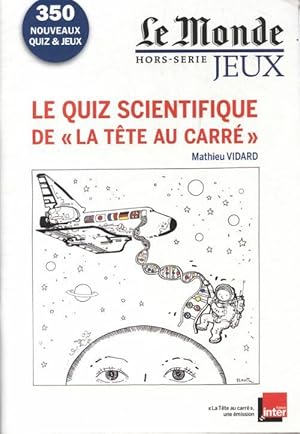 Image du vendeur pour Le quiz scientifique de "La t?te au carr?" - Mathieu Vidard mis en vente par Book Hmisphres