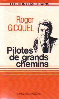 Image du vendeur pour Pilotes de grands chemins - Roger Gicquel mis en vente par Book Hmisphres