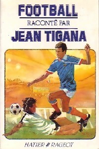 Bild des Verkufers fr Football - Jean Tigana zum Verkauf von Book Hmisphres