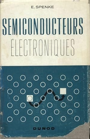 Semiconducteurs ?lectroniques - E Spenke