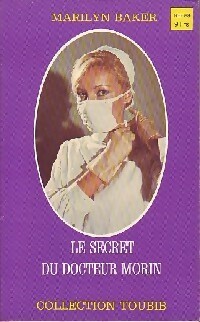 Seller image for Le secret du docteur Morin - Marilyn Baker for sale by Book Hmisphres