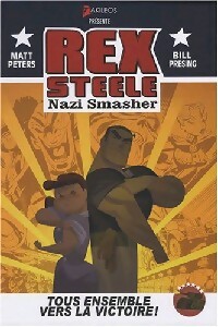 Rex Steele : Nazi smasher - Matt Peters