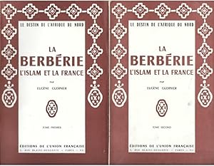 Le destin de l'Afrique du Nord - La Berbérie, l'islam et la France - 2 volumes