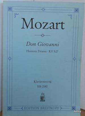 Don Giovanni oder Der bestrafte Wüstling. Heiteres Drama in zwei Aufzügen. KV 527. Klavierauszug ...