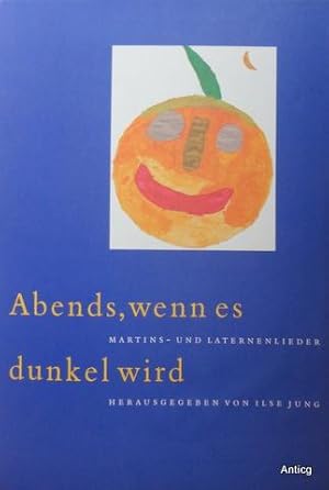 Imagen del vendedor de Abends, wenn es dunkel wird. Martins- und Laternenlieder aus alter und neuer Zeit. Mit Gitarrengriffen, Begleitmodellen fr Orff- und Melodie-Instrumente oder Tanzbeschreibungen. a la venta por Antiquariat Gntheroth