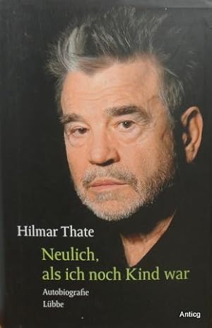 Neulich, als ich noch ein Kind war. Autobiografie - Versuch eines Zeitgenossen.