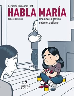 Bild des Verkufers fr Habla Mara/ Mary Speaks : Una novela grfica sobre el autismo/ A Graphic Novel About Autism -Language: spanish zum Verkauf von GreatBookPrices