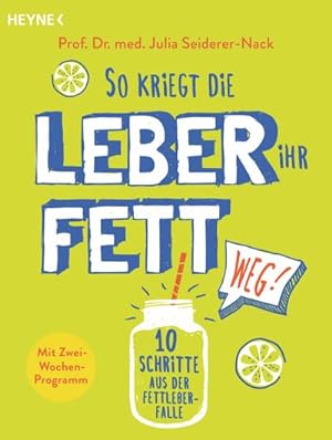 Seller image for So kriegt die Leber ihr Fett weg! : 10 Schritte aus der Fettleber-Falle - Mit Zwei-Wochen-Programm for sale by AHA-BUCH GmbH