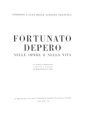 Fortunato Depero nelle opere e nella vita.Trento, Tipografia Editrice Mutilati e Invalidi, 1940.