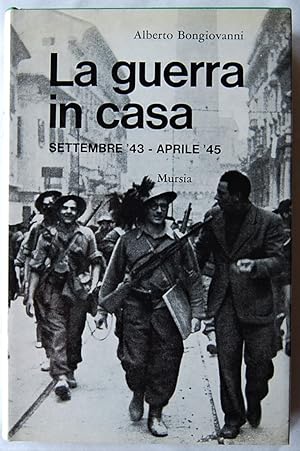 LA GUERRA IN CASA. SETTEMBRE '43 APRILE '45.