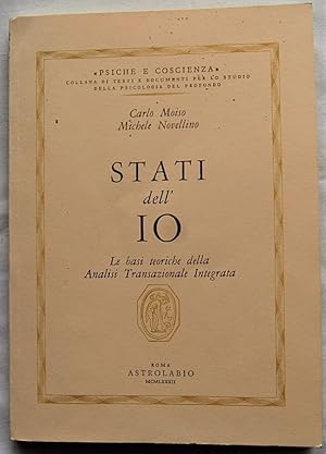 STATI DELL'IO. LE BASI TEORICHE DELLA ANALISI TRANSAZIONALE INTEGRATA.