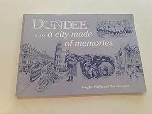 Seller image for Dundee A City Made Of Memories for sale by The Moffat Bookshop