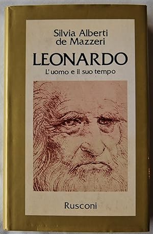Imagen del vendedor de LEONARDO. L'UOMO E IL SUO TEMPO. a la venta por Studio Bibliografico Olubra