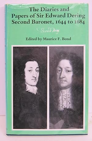 Imagen del vendedor de THE DIARIES AND PAPERS OF SIR EDWARD DERING SECOND BARONET 1644 TO 1684. Edited by Maurice F. Bond. (House of Lords Record Office Occasional Publications No 1). a la venta por Marrins Bookshop