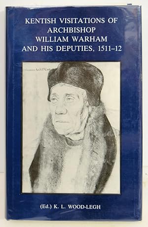Immagine del venditore per KENTISH VISITATIONS OF ARCHBISHOP WILLIAM WARHAM AND HIS DEPUTIES, 1511-1512. (Kent Records. Volume XXIV). venduto da Marrins Bookshop