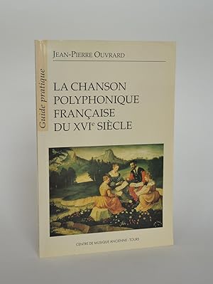 La Chanson Polyphonique Française Du XVIe Siècle (Guide Pratique)