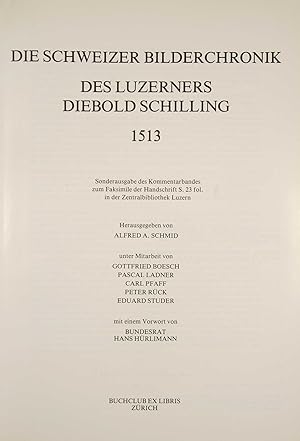 Immagine del venditore per Die Schweizer Bilderchronik des Luzerners Diebold Schilling 1513. Hrsg. von Alfred A. Schmid. venduto da Harteveld Rare Books Ltd.