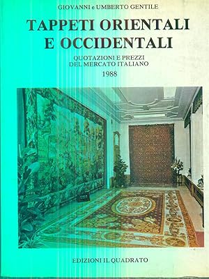 Imagen del vendedor de Tappeti orientali e occidentali. Quotazioni e prezzi 1988 a la venta por Librodifaccia