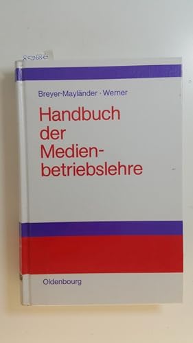 Bild des Verkufers fr Handbuch der Medienbetriebslehre zum Verkauf von Gebrauchtbcherlogistik  H.J. Lauterbach
