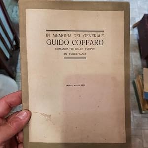 In memoria del Generale Guido Coffaro comandante delle truppe in Tripolitania.