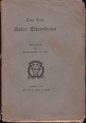 Unser Elternhaus. Wiederabdruck der Familienausgabe von 1885 (= Hamburgische Liebhaberbibliothek 2)