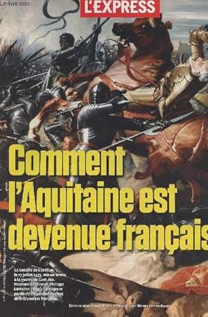 Imagen del vendedor de L'Express - Comment l'Aquitaine est devenue franaise a la venta por Le-Livre