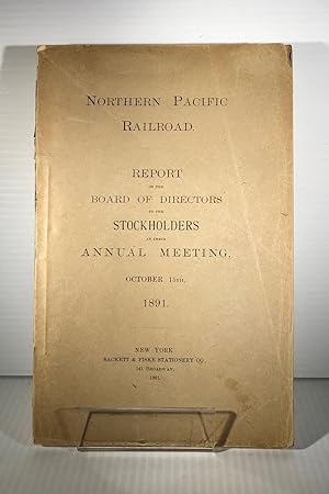 Northern Pacific Railroad. Report of the Board of Directors to the Stockholders at their Annual M...