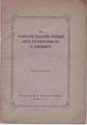 Seller image for Die Hamburgische Patriotische Gesellschaft und die Wirtschaftssysteme des 18. Jahrhunderts. Sonderdruck for sale by Graphem. Kunst- und Buchantiquariat