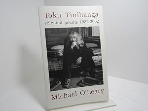 Seller image for Toku Tinihanga: Selected Poems 1982-2002 for sale by The Secret Bookshop