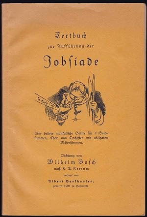 Bilder zur Jobsiade. Textbuch zur Aufführung. Eine heitere musikalische Satire für 4 Solostimmen,...