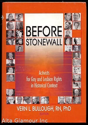 Seller image for BEFORE STONEWALL: Activists for Gay and Lesbian Rights in Historical Context for sale by Alta-Glamour Inc.