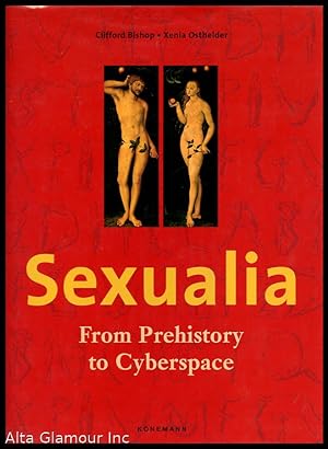 Seller image for SEXUALIA; From Prehistory to Cyberspace for sale by Alta-Glamour Inc.