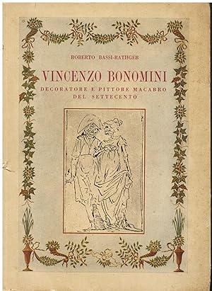 Immagine del venditore per Vincenzo Bonomini decoratore e pittore macabro del Settecento venduto da Gilibert Libreria Antiquaria (ILAB)