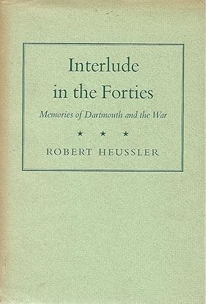 Seller image for Interlude in the Forties: Memories of Dartmouth and the War for sale by Cher Bibler