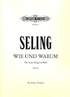 Bild des Verkufers fr Wie und Warum Band 6Die hhere Technik : Die neue Geigenschule zum Verkauf von AHA-BUCH GmbH