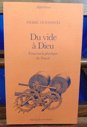 Seller image for Du vide  Dieu : essai sur la physique de Pascal for sale by librairie le vieux livre